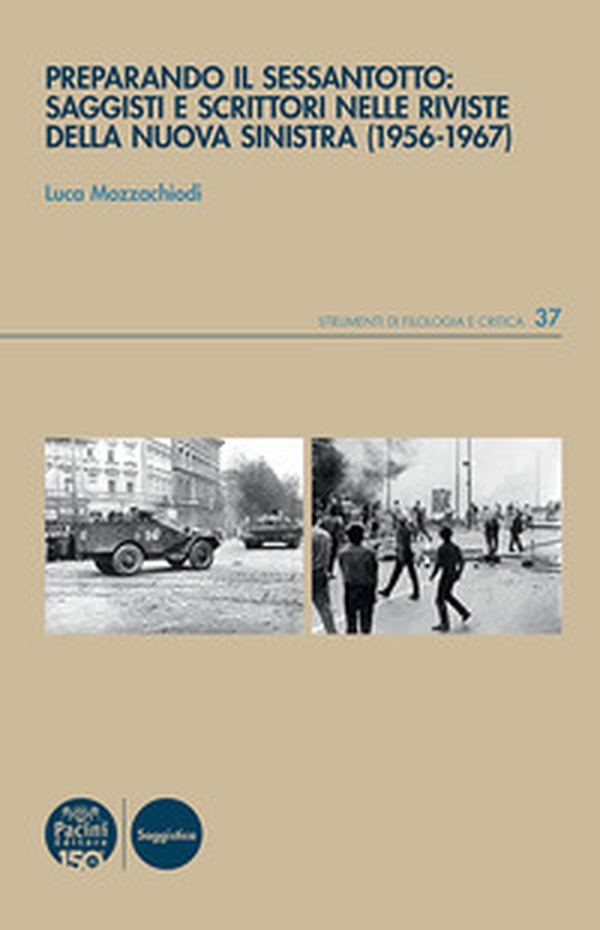 Preparando il Sessantotto: saggisti e scrittori nelle riviste della nuova Sinistra (1956-1967) - Librerie.coop Preparando il Sessantotto: saggisti e scrittori nelle riviste della nuova Sinistra (1956-1967) - Librerie.coop
