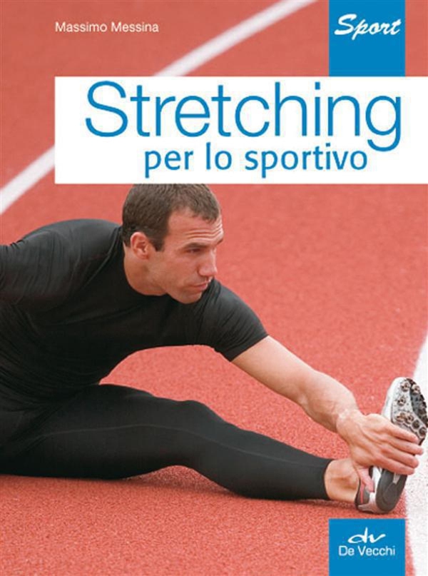 Stretching per lo sportivo - Librerie.coop Stretching per lo sportivo - Librerie.coop