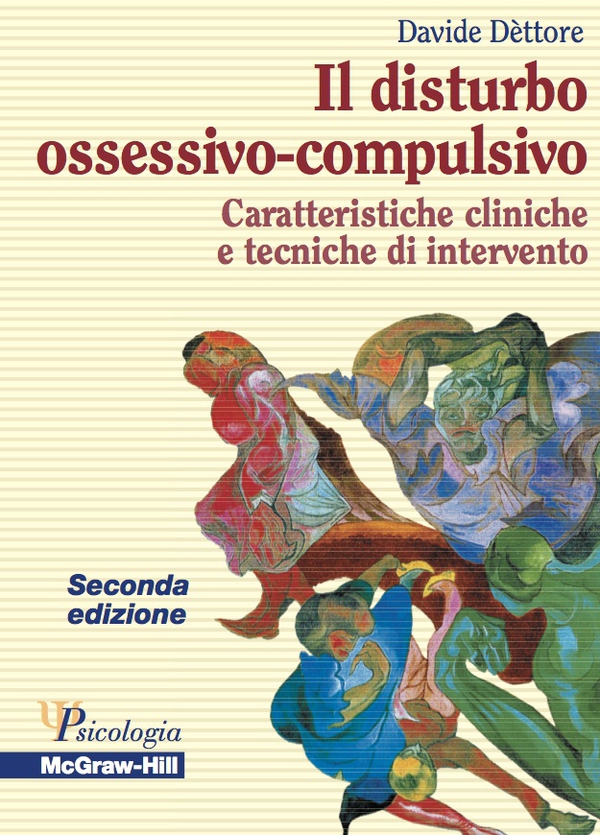 Il disturbo ossessivo - compulsivo - Caratteristiche cliniche e tecniche di intervento 2/ed - Librerie.coop Il disturbo ossessivo - compulsivo - Caratteristiche cliniche e tecniche di intervento 2/ed - Librerie.coop