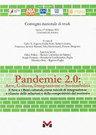 Pandemie 2.0: arte, cultura, integrazione e sostenibilità. L'arte e i beni culturali, come veicoli di integrazione e rilascio delle relazioni e della competitività del territorio - Librerie.coop