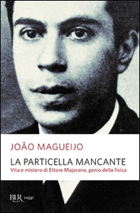 La particella mancante. Vita e mistero di Ettore Majorana, genio della fisica - Librerie.coop La particella mancante. Vita e mistero di Ettore Majorana, genio della fisica - Librerie.coop