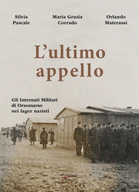 L'ultimo appello. Gli Internati Militari di Orsomarso nei lager nazisti - Librerie.coop