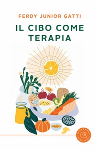 Il cibo come terapia - Librerie.coop