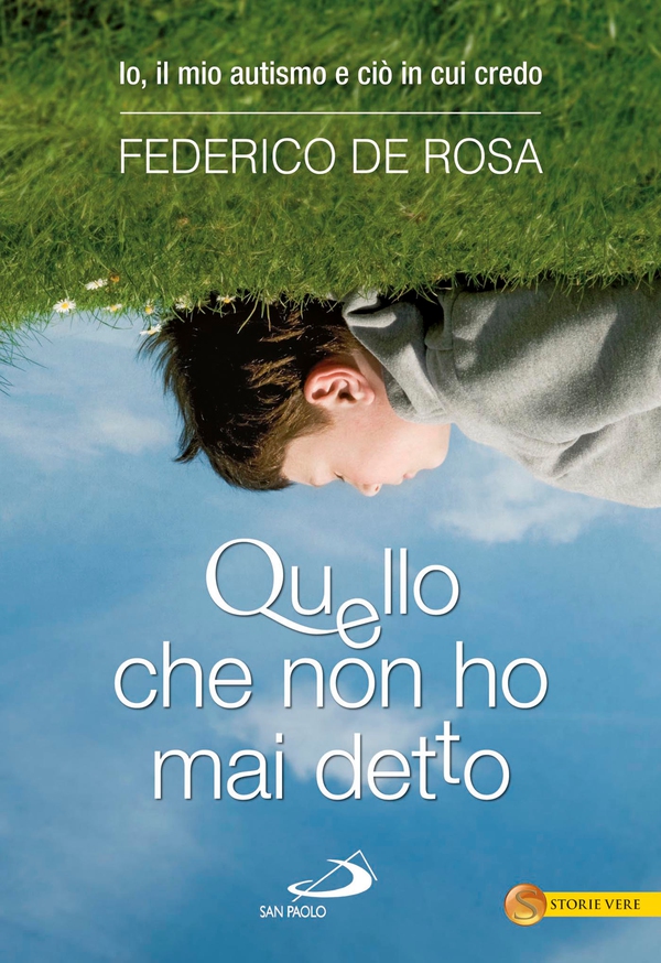 Quello che non ho mai detto. Io, il mio autismo e ciò in cui credo - Librerie.coop