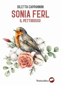 Sonia Ferl. Il pettirosso - Librerie.coop Sonia Ferl. Il pettirosso - Librerie.coop