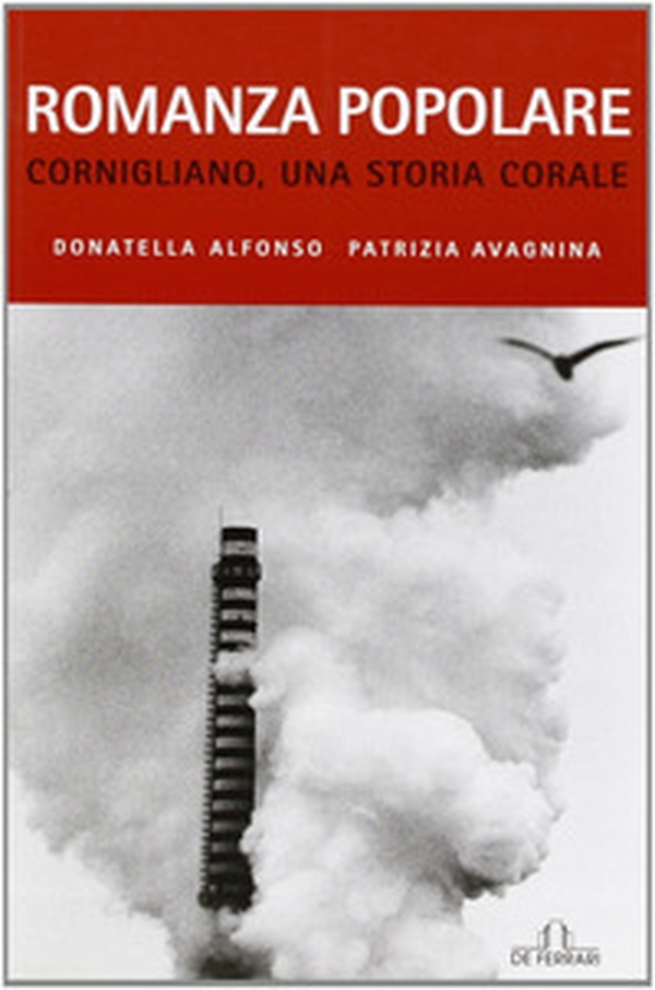 Romanza popolare. Cornigliano, una storia corale - Librerie.coop Romanza popolare. Cornigliano, una storia corale - Librerie.coop