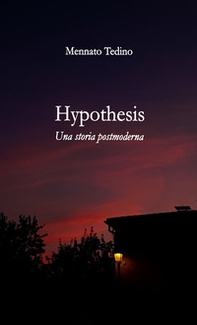 Hypothesis. Una storia postmoderna - Librerie.coop