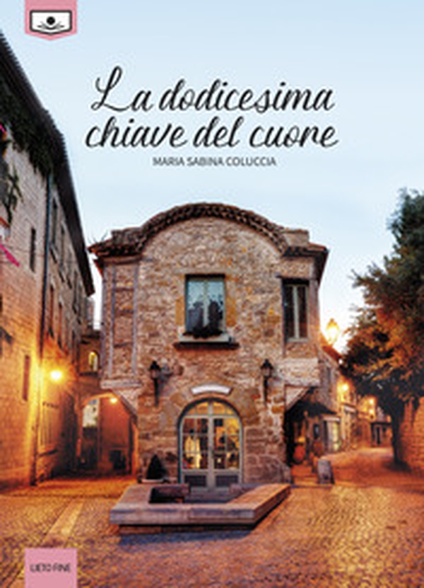La dodicesima chiave del cuore - Librerie.coop La dodicesima chiave del cuore - Librerie.coop