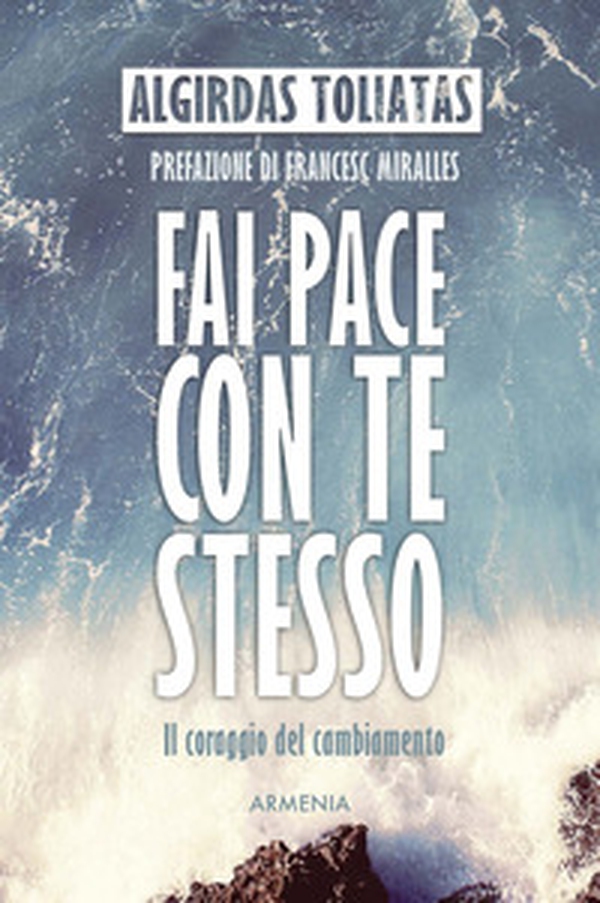 Fai pace con te stesso. Il coraggio del cambiamento - Librerie.coop Fai pace con te stesso. Il coraggio del cambiamento - Librerie.coop