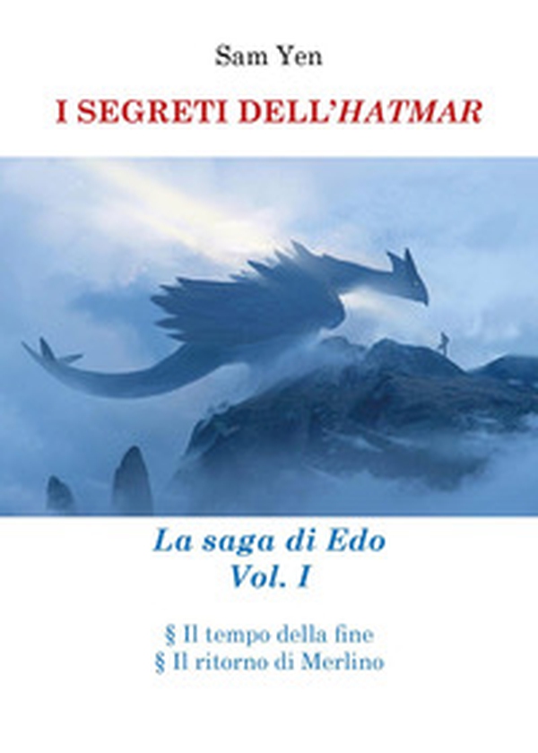 I segreti dell'hatmar. La saga di Edo - Librerie.coop I segreti dell'hatmar. La saga di Edo - Librerie.coop