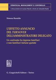 L'effetto annuncio del turnover dell'amministratore delegato. Un confronto fra imprese familiari e non familiari italiane quotate - Librerie.coop