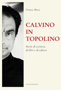 Calvino in Topolino. Storie di scrittori, di libri e di lettori - Librerie.coop
