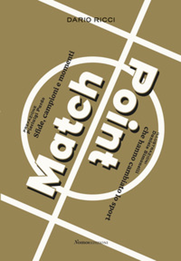 Match point. Sfide, campioni e momenti che hanno cambiato lo sport - Librerie.coop Match point. Sfide, campioni e momenti che hanno cambiato lo sport - Librerie.coop