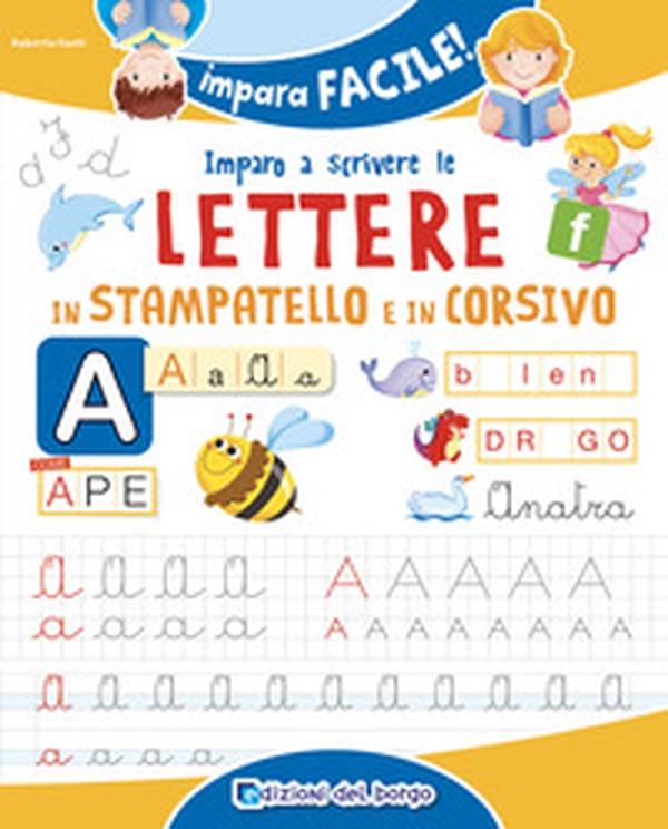 Imparo a scrivere le lettere in stampatello e corsivo - Librerie.coop Imparo a scrivere le lettere in stampatello e corsivo - Librerie.coop