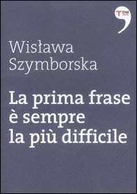 La prima frase è sempre la più difficile - Librerie.coop La prima frase è sempre la più difficile - Librerie.coop