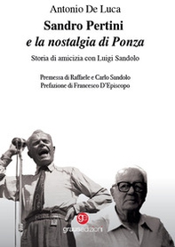 Sandro Pertini e la nostalgia di Ponza. Storia di amicizia con Luigi Sandolo - Librerie.coop