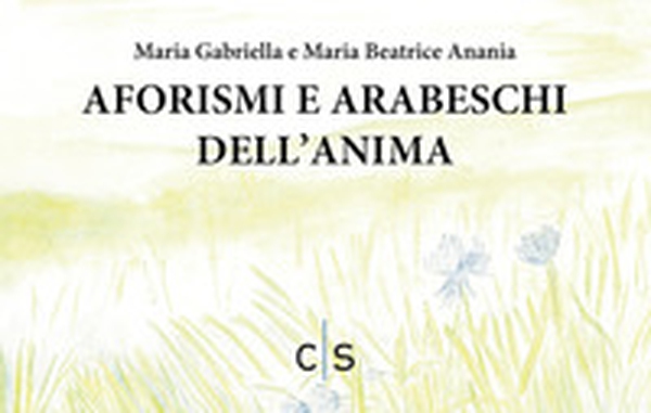 Aforismi e arabeschi dell'anima - Librerie.coop Aforismi e arabeschi dell'anima - Librerie.coop
