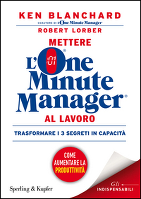 Mettere l'one minute manager al lavoro - Librerie.coop Mettere l'one minute manager al lavoro - Librerie.coop