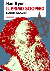 Il primo sciopero e altri racconti - Librerie.coop