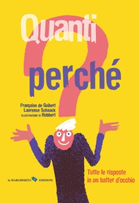 Quanti perché. Tutte le risposte in un batter d'occhio - Librerie.coop
