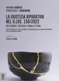 La giustizia riparativa nel d.lgs. 150/2022. Riflessioni e critiche a prima lettura. Con in appendice le fonti nazionali e internazionali della giustizia riparativa e della mediazione penale - Librerie.coop