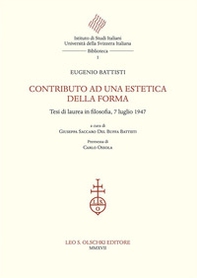 Contributo ad una estetica della forma. Tesi di laurea in filosofia, 7 luglio 1947 - Librerie.coop