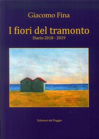 I fiori del tramonto. Diario 2018-2019 - Librerie.coop