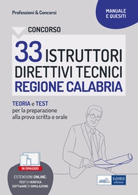 Concorso 33 istruttori direttivi tecnici. Regione Calabria. Teoria e test per la preparazione alla prova scritta e orale - Librerie.coop