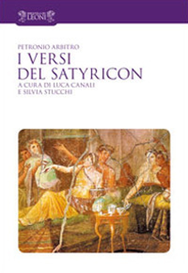 I versi del Satyricon. Tutti i versi intarsiati nella prosa del Satyricon. Testo latino a fronte - Librerie.coop I versi del Satyricon. Tutti i versi intarsiati nella prosa del Satyricon. Testo latino a fronte - Librerie.coop