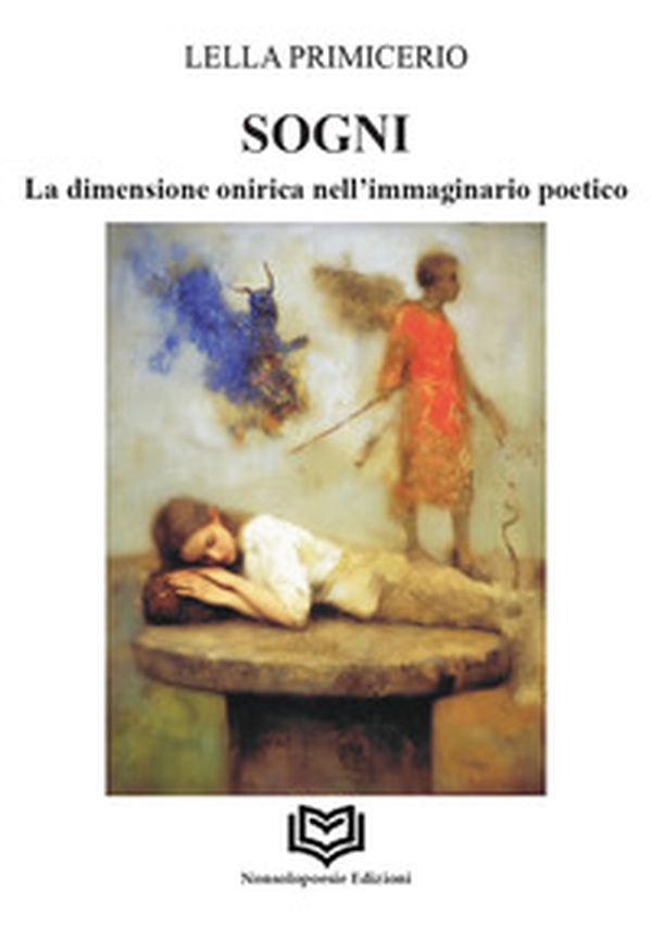 Sogni. La dimensione onirica nell'immaginario poetico - Librerie.coop