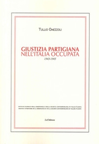 Giustizia partigiana nell'Italia occupata. 1943-1945 - Librerie.coop
