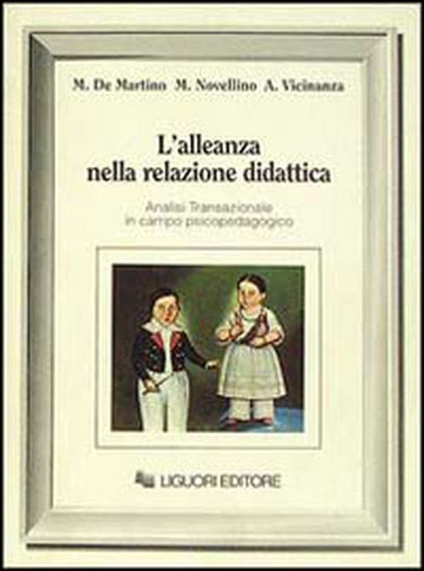 L'alleanza nella relazione didattica. Analisi transazionale in campo psicopedagogico - Librerie.coop L'alleanza nella relazione didattica. Analisi transazionale in campo psicopedagogico - Librerie.coop