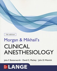 Morgan and Mikhail's clinical anesthesiology - Librerie.coop