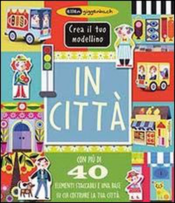 In città. Crea il tuo modellino - Librerie.coop In città. Crea il tuo modellino - Librerie.coop
