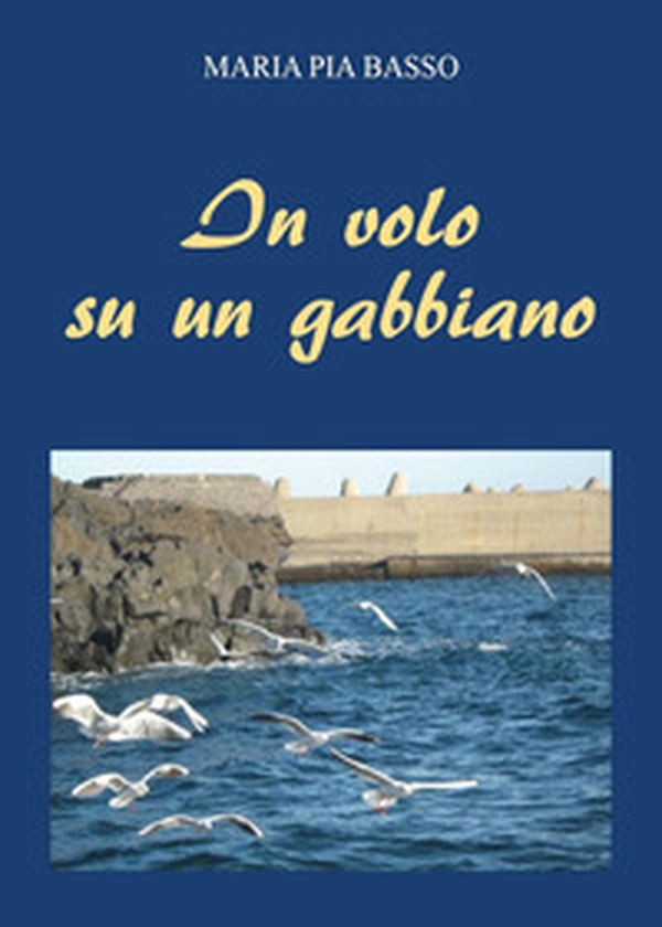 In volo su un gabbiano - Librerie.coop In volo su un gabbiano - Librerie.coop