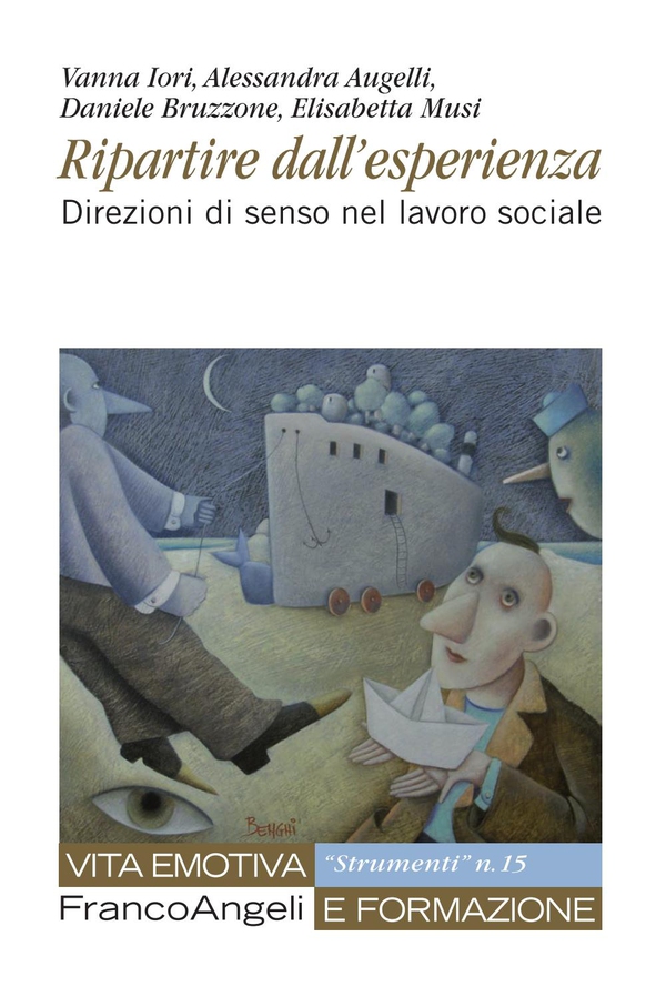 Ripartire dall'esperienza. Direzioni di senso nel lavoro sociale - Librerie.coop Ripartire dall'esperienza. Direzioni di senso nel lavoro sociale - Librerie.coop