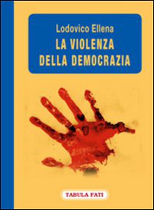 La violenza della democrazia - Librerie.coop La violenza della democrazia - Librerie.coop