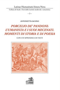 Porcelio de' Pandoni: l'umanista e i suoi mecenati. Momenti di storia e di poesia. Con un'appendice di testi. Ediz. italiana e latina - Librerie.coop