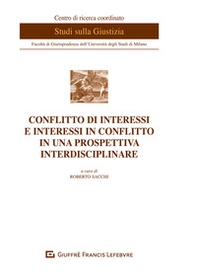 Conflitto di interessi e interessi in conflitto in una prospettiva interdisciplinare - Librerie.coop