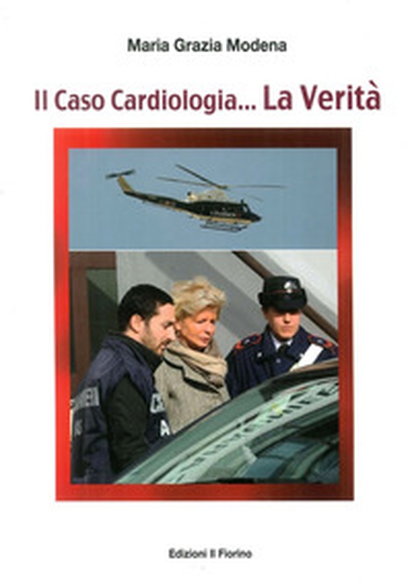 Il caso cardiologia... La verità - Librerie.coop Il caso cardiologia... La verità - Librerie.coop