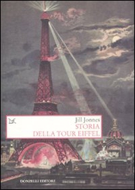 Storia della Tour Eiffel - Librerie.coop