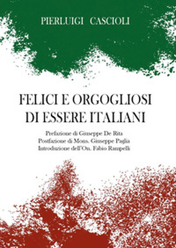 Felici e orgogliosi di essere Italiani - Librerie.coop Felici e orgogliosi di essere Italiani - Librerie.coop