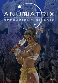 Annunatrix: Operazione Diluvio - Librerie.coop Annunatrix: Operazione Diluvio - Librerie.coop