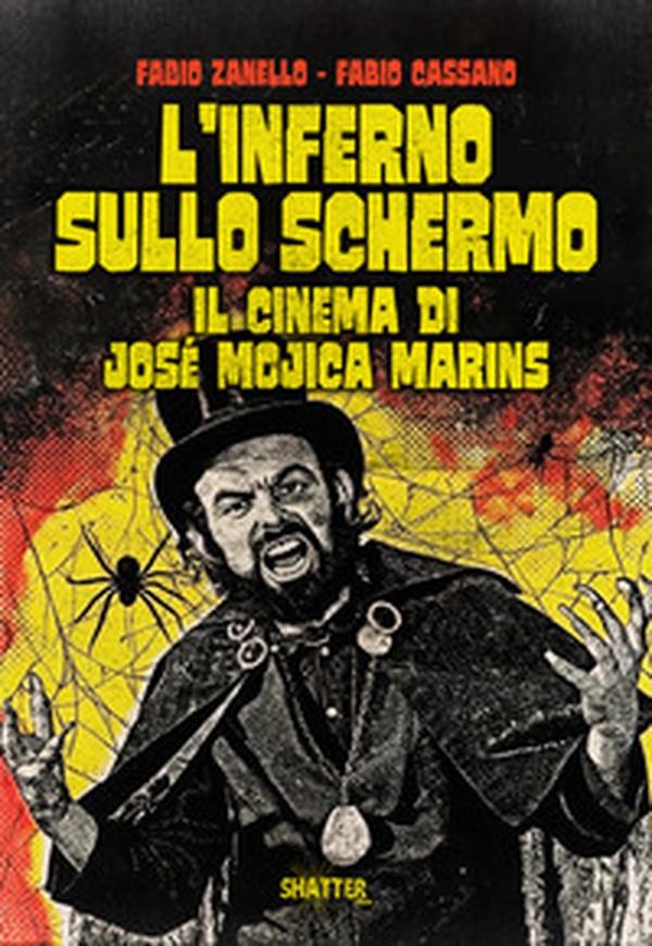 L'inferno sullo schermo. Il cinema di José Mojica Marins - Librerie.coop