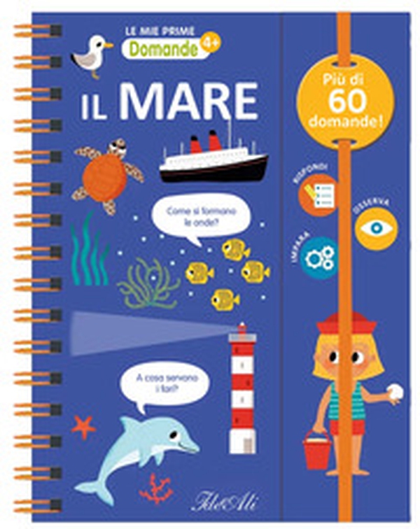 Il mare. Le mie prime domande - Librerie.coop Il mare. Le mie prime domande - Librerie.coop