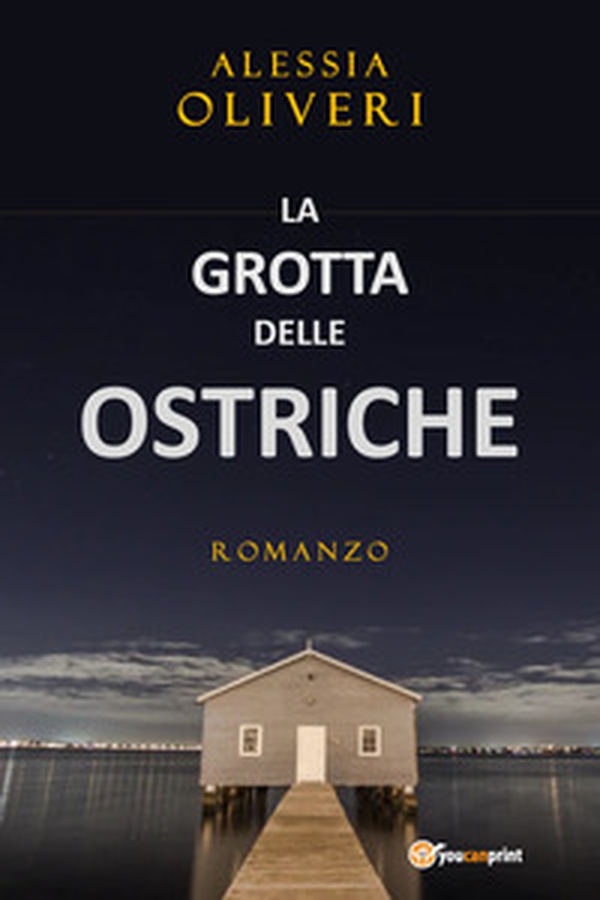 La grotta delle ostriche - Librerie.coop La grotta delle ostriche - Librerie.coop