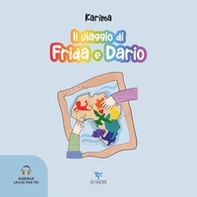 Il viaggio di Frida e Dario - Librerie.coop Il viaggio di Frida e Dario - Librerie.coop