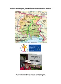 Romea Allemagna: foto e ricordi di un cammino in Friuli - Librerie.coop