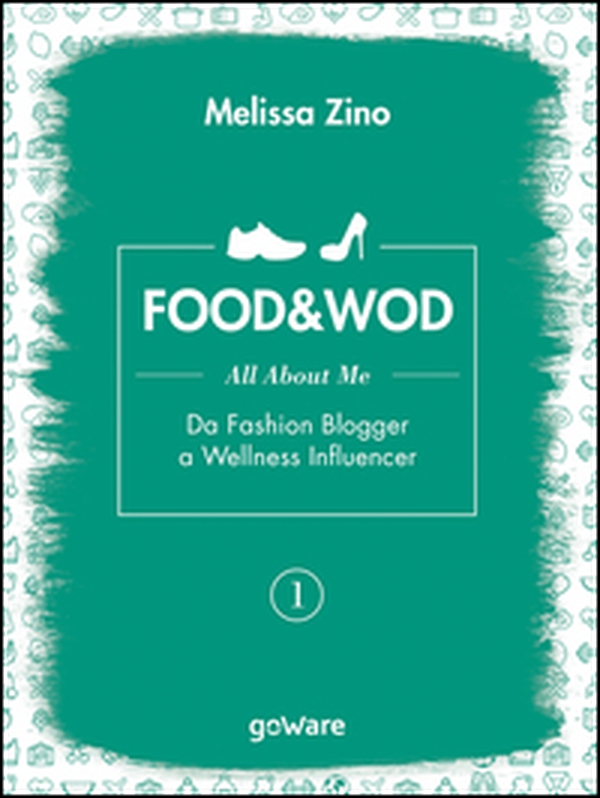 Food&Wod - Vol. 1 - Librerie.coop Food&Wod - Vol. 1 - Librerie.coop