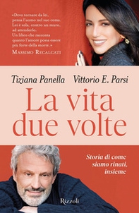 La vita due volte. Storie di come siamo rinati, insieme - Librerie.coop
